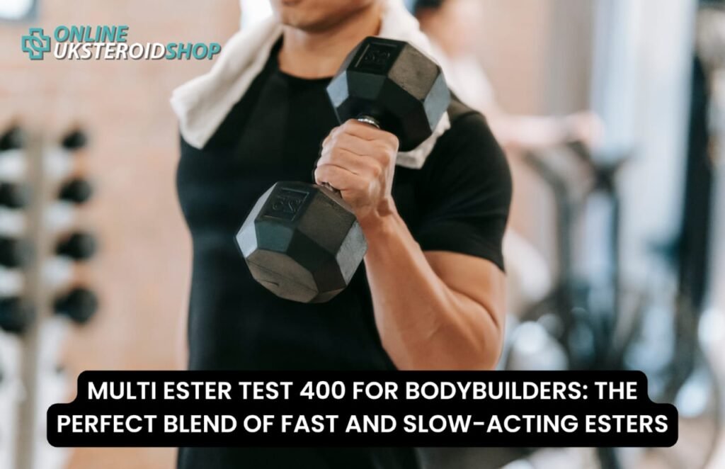 MULTI ESTER TEST 400 FOR BODYBUILDERS: THE PERFECT BLEND OF FAST AND SLOW-ACTING ESTERS